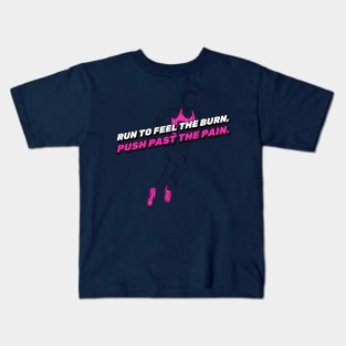 Run To Feel The Burn Running Kids T-Shirt